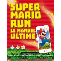Super Mario Run : Le manuel ultime