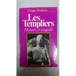 Les Templiers - Histoire et tragédie