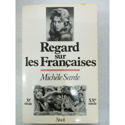 Regard sur les francaises - 10 ème siècle / 20 ème siècle