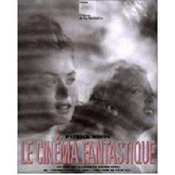 Le Cinema Fantastique. Les Grands Classiques Americains : Du Monde...