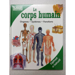 Le Corps Humain : Organes Systèmes Fonctions