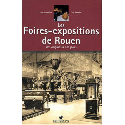 Les foires-expositions de Rouen : Des origines à nos jours