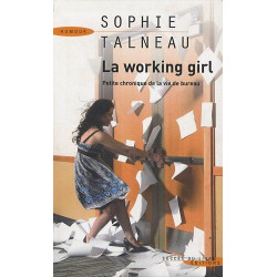 La working girl: Petite chronique de la vie de bureau
