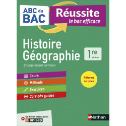 ABC Réussite Histoire Géographie 1re: Avec un livret orientation...