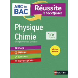 ABC du BAC Réussite Physique-Chimie 1re - Le Bac efficace -...
