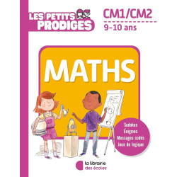 Les petits prodiges - Maths CM1/CM2: 9-10 ans