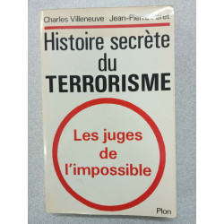 Histoire secrete du terrorisme les juges de l impossible