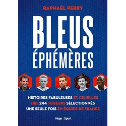 Bleus éphémères - Histoires fabuleuses et cruelles des 244...
