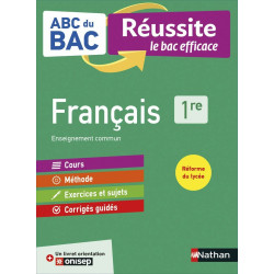 ABC Réussite Français 1re: Avec 1 livret orientation ONISEP