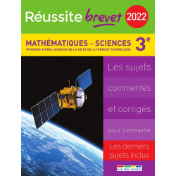 Réussite brevet 2022 - Mathématiques-Sciences 3e: Physique-Chimie...
