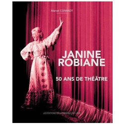 Janine Robiane - 50 ans de théâtre