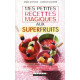 Mes petites recettes magiques aux superfruits