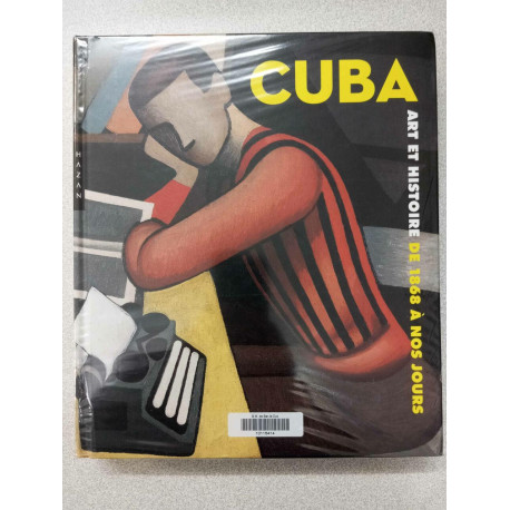 Cuba : Art et Histoire de 1868 à nos jours