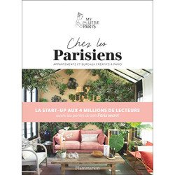 Chez les Parisiens: Appartements et bureaux créatifs à Paris
