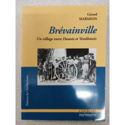 Brévainville Un village entre Dunois et Vendômois