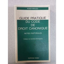 Guide pratique du code droit canonique