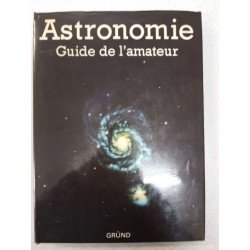 Astronomie guide de l'amateur