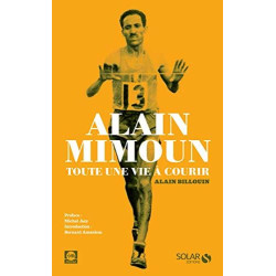 Alain Mimoun toute une vie à courir
