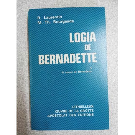 Logia de bernadette : Le secret de Bernadette