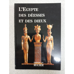 L'Egypte Des Deesses Et Des Dieux