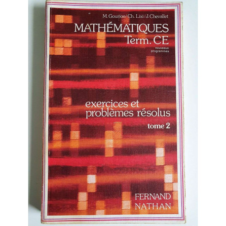 Mathematiques / exercices et problemes resolus / terminales c et e...