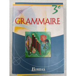 Grammaire Bordas 3e 2003 Manuel de l'élève
