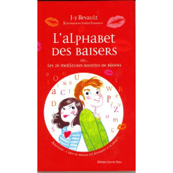 L'alphabet des baisers : Ou les 26 meilleures recettes de baisers