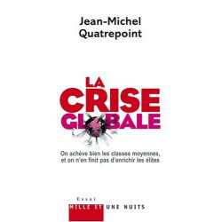 La crise globale : On achève bien les classes moyennes et on n'en...