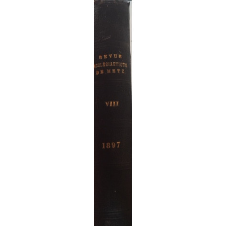 REVUE ECLESIASTIQUE DE METZ - Etudes de Théologie de droit...