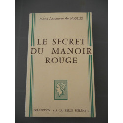 marie antoinette de miollis Le secret du manoir rouge à la Belle...