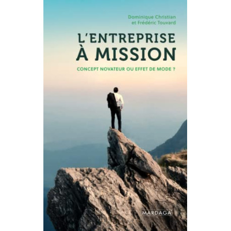L'entreprise à mission: Concept novateur ou effet de mode