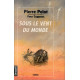 Sous le vent du monde [Broché] by Pelot Pierre, Coppens Yves