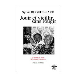 JOUIR ET VIEILLIR SANS ROUGIR