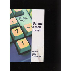 J'ai mal à mon travail