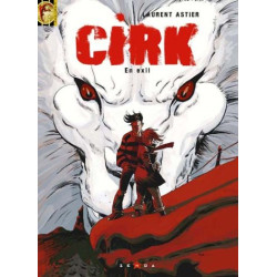 Cirk tome 3 : En exil