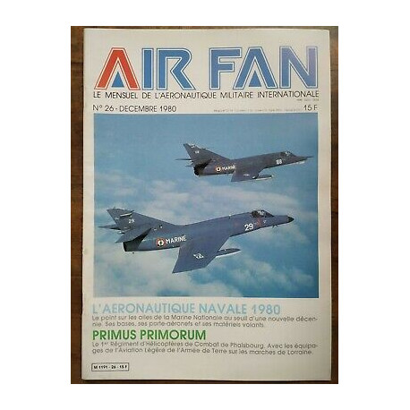 Air Fan Le Mensuel de L'aeronautique Militaire Nº 26 Decembre 1980