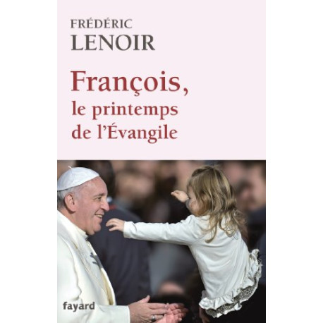 François le printemps de l'Evangile