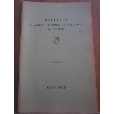 Bulletin de la Société d'Histoire Naturelle de colmar 48ème volume...