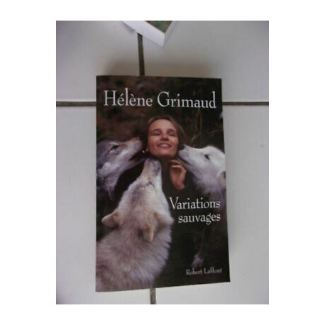 Helene Grimaud Variazioni Selvatici robert Laffont