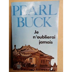 Pearl Buck Je n'oublierai jamais 1962