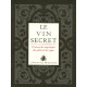 L'or du vin Tome 2 : Le vin secret : L'ivresse des mystiques des...