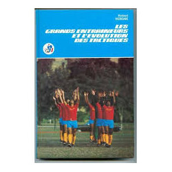 Les grands entraineurs et l'evolution des tactiques