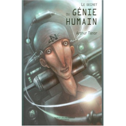 Le secret du génie humain