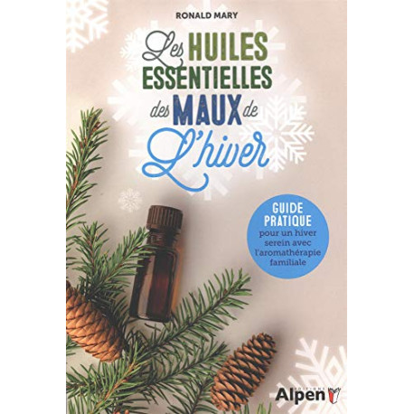 Les huiles essentielles des maux de l'hiver