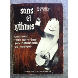 SONS ET RYTHMES - COMMENT FAIRE SOI-MEME SES INSTRUMENTS DE MUSIQUE