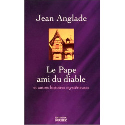 Le pape ami du Diable et autres histoires mystérieuses