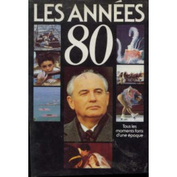 Les années 80 tous les moments forts de l'époque