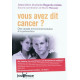Vous avez dit cancer ? : Des causes environnementales à la prévention