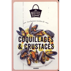 Les bonnes recettes de coquillages et crustacés