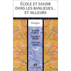 Ecole et savoir dans les banlieues.et ailleurs